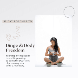 30 Day Roadmap to Binge and Body Freedom Guide